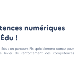 Développez vos compétences numériques avec Pix+ Édu (2)